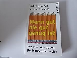 Seller image for Wenn gut nie gut genug ist. Wie man sich gegen Perfektionisten wehrt. TB for sale by Deichkieker Bcherkiste