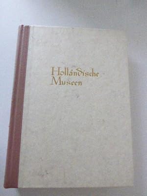 Seller image for Hollndische Museen. Mit 370 Abbildungen, davon 120 Farbtafeln. Halbleder for sale by Deichkieker Bcherkiste