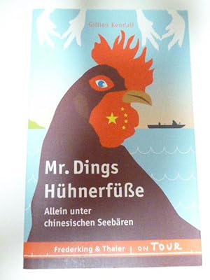 Seller image for Mr. Dings Hhnerfe. Allein unter chinesischen Seebren. TB for sale by Deichkieker Bcherkiste