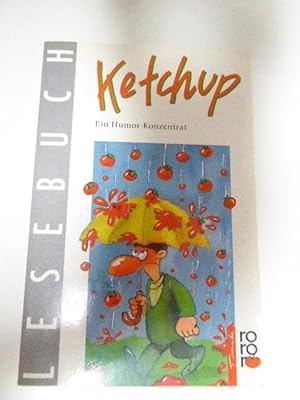 Bild des Verkufers fr Ketchup. Ein Humor-Konzentrat. Lesebuch. TB zum Verkauf von Deichkieker Bcherkiste