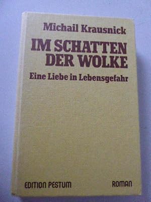 Bild des Verkufers fr Im Schatten der Wolke. Eine Liebe in Lebensgefahr. Roman. Hardcover zum Verkauf von Deichkieker Bcherkiste