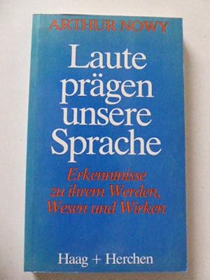 Imagen del vendedor de Laute prgen unsere Sprache. Erkenntnisse zu ihrem Werden, Wesen und Wirken. Softcover a la venta por Deichkieker Bcherkiste