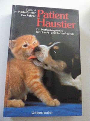 Bild des Verkufers fr Patient Haustier. Ein Nachschlagewerk fr Hunde- und Katzenfreunde. Hardcover zum Verkauf von Deichkieker Bcherkiste