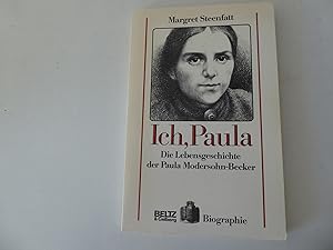 Seller image for Ich, Paula. Die Lebensgeschichte der Paula Modersohn-Becker. Biographie. TB for sale by Deichkieker Bcherkiste