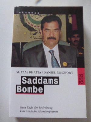 Bild des Verkufers fr Saddams Bombe. Kein Ende der Bedrohung. Das irakische Atomprogramm. rororo-Aktuell. TB zum Verkauf von Deichkieker Bcherkiste