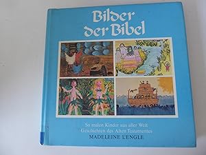 Bild des Verkufers fr Bilder der Bibel. So malen Kinder aus aller Welt Geschichten des Alten Testaments. Hardcover mit Schutzumschlag zum Verkauf von Deichkieker Bcherkiste