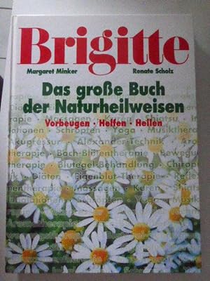 Seller image for Das groe Buch der Naturheilweisen. Vorbeugen - Helfen - Heilen. BRIGITTE-Buch. Hardcover for sale by Deichkieker Bcherkiste