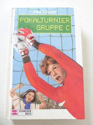 Seller image for Pokalturnier Gruppe C. Schneider-Buch fr Lesealter ab 10 Jahren. Hardcover for sale by Deichkieker Bcherkiste