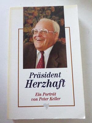 Seller image for Prsident Herzhaft. Ein Portrt von Peter Keller. TB for sale by Deichkieker Bcherkiste