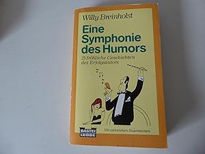 Imagen del vendedor de Eine Symphonie des Humors. 25 frhliche Geschichten des Erfolgsautors. TB a la venta por Deichkieker Bcherkiste