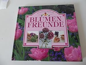 Seller image for Blumenfreunde. Ein praktischer Ratgeber fr Blumenfreunde. Hardcover. 1070 g for sale by Deichkieker Bcherkiste