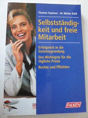 Bild des Verkufers fr Selbstndigkeit und freie Mitarbeit. Erfolgreich in die Existenzgrndung. Softcover zum Verkauf von Deichkieker Bcherkiste