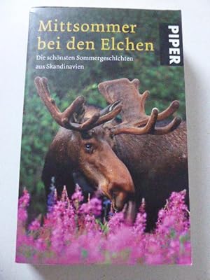 Seller image for Mittsommer bei den Elchen. Die schnsten Sommergeschichten aus Skandinavien. TB for sale by Deichkieker Bcherkiste