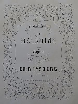 Seller image for LYSBERG Ch. B. La Baladine Caprice Piano 4 mains 1858? for sale by partitions-anciennes