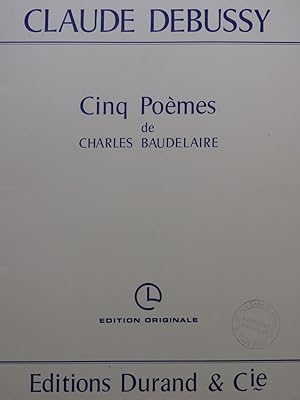 DEBUSSY Claude Cinq Poèmes de Baudelaire Chant Piano by DEBUSSY Claude ...