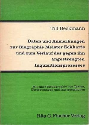 Daten und Anmerkungen zur Biographie Meister Eckharts und zum Verlauf des gegen ihn angestrengten...