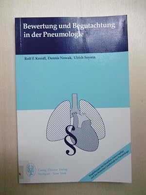 Bewertung und Begutachtung in der Pneumologie. (Empfehlungen der Deutschen Atemwegsliga und der D...