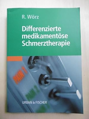 Differenzierte medikamentöse Schmerztherapie. [Mit Beiträgen von Kay Brune, Gabriele Eberl, Kuno ...