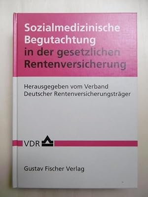 Bild des Verkufers fr Sozialmedizinische Begutachtung in der gesetzlichen Rentenversicherung. zum Verkauf von Antiquariat Steinwedel
