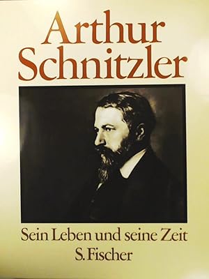 Seller image for Arthur Schnitzler. Sein Leben und seine Zeit for sale by Leserstrahl  (Preise inkl. MwSt.)