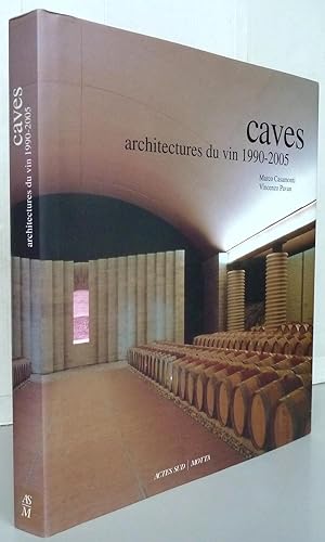 Seller image for Caves : Architectures du vin 1990-2005 for sale by Librairie Thot