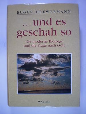 Bild des Verkufers fr und es geschah so. Die moderne Biologie und die Frage nach Gott zum Verkauf von Buchfink Das fahrende Antiquariat