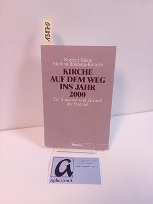 Immagine del venditore per Kirche auf dem Weg ins Jahr 2000. Zur Situation und Zukunft der Pastoral. venduto da AphorismA gGmbH