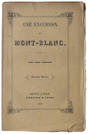 Imagen del vendedor de Une Excursion au Mont-Blanc. Avec Trois Planches. a la venta por Meridian Rare Books ABA PBFA