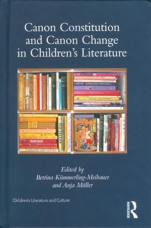 Immagine del venditore per Canon Constitution and Canon Change in Children s Literature venduto da The Haunted Bookshop, LLC