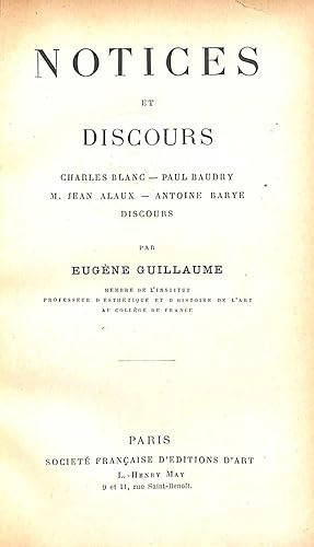 Imagen del vendedor de Notices Et Discours : Charles Blanc - Paul Baudry, M. Jean Alaux - Antoine Barye Discours a la venta por WeBuyBooks