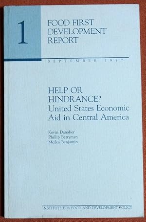 Immagine del venditore per Help or Hindrance?: United States Economic Aid in Central America (Food First Development Report, 1) venduto da GuthrieBooks