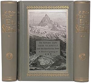 Bild des Verkufers fr ber Eis und Schnee. Die hchsten Gipfel der Schweiz und die Geschichte ihrer Besteigung. zum Verkauf von Meridian Rare Books ABA PBFA
