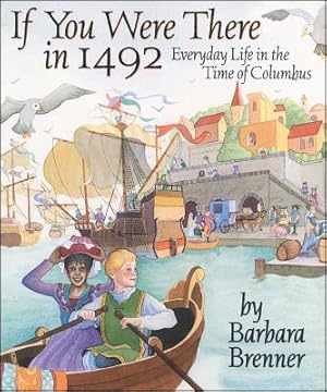 Immagine del venditore per If You Were There in 1492: Everyday Life in the Time of Columbus (Paperback or Softback) venduto da BargainBookStores