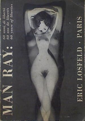 Bild des Verkufers fr MAN RAY 60 Years of liberty 60 ans de liberte 60 anni di liberta zum Verkauf von Almacen de los Libros Olvidados