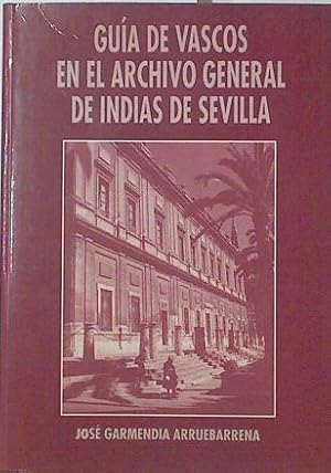 Seller image for Gua de vascos en el Archivo General de Indias for sale by Almacen de los Libros Olvidados