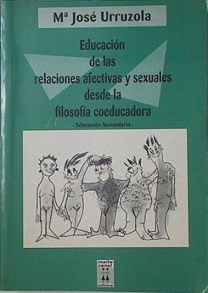 Seller image for Educacin de las relaciones afectivas y sexuales desde la filosofa coeducadora for sale by Almacen de los Libros Olvidados