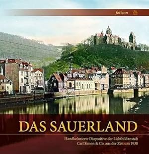 Das Sauerland. Handkolorierte Diapositive der Lichtbildanstalt Carl Simon &Co. aus der Zeit um 1930