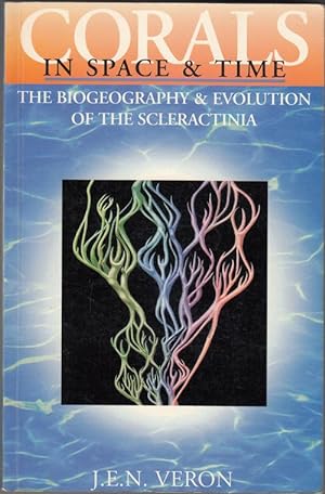 Seller image for Corals in Space and Time: The Biogeography and Evolution of the Scleractinia for sale by Carpe Diem Fine Books, ABAA