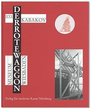 Bild des Verkufers fr Ilya Kabakov: Der Rote Waggon / The Red Wagon. Museum Wiesbaden, 31. Oktober 1999 - 31. Mrz 2001 zum Verkauf von Lorne Bair Rare Books, ABAA