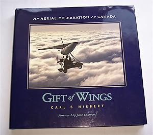 Bild des Verkufers fr Gift of Wings An Aerial Celebration of Canada zum Verkauf von Riverwash Books (IOBA)