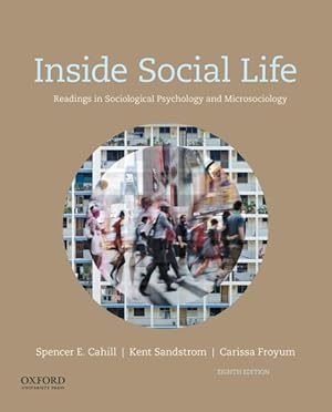 Immagine del venditore per Inside Social Life : Readings in Sociological Psychology and Microsociology venduto da GreatBookPrices