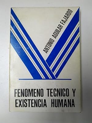 Fenomeno tecnico y existencia humana