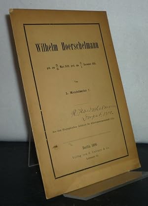Wilhelm Hoerschelmann. [Von L. Mendelssohn]. Aus dem Biographischen Jahrbuch der Altertumswissens...