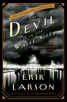 Seller image for The Devil in the White City: Murder, Magic, and Madness at the Fair That Changed America (Hardback or Cased Book) for sale by BargainBookStores