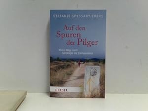 Immagine del venditore per Auf den Spuren der Pilger: Mein Weg nach Santiago de Compostela (HERDER spektrum) venduto da ABC Versand e.K.