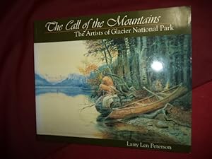 Seller image for The Call of the Mountains. The Artists of Glacier National Park. for sale by BookMine