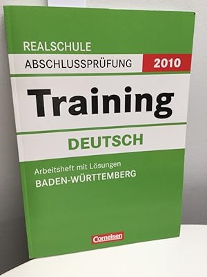 Abschlussprüfung Deutsch: Training. Baden-Württemberg - Realschule 2010. 10. Schuljahr. Arbeitshe...