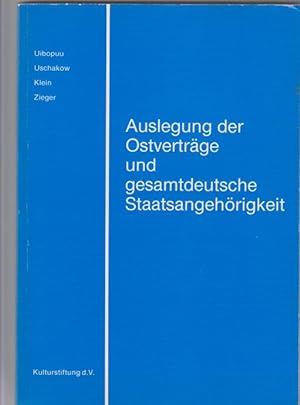Seller image for Die Auslegung der Ostvertrge und Fragen der gesamtdeutschen Staatsangehrigkeit der Ostdeutschen. for sale by Elops e.V. Offene Hnde