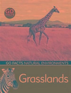 Seller image for Grasslands: Natural Environments (Go Facts: Natural Environments) for sale by AHA-BUCH