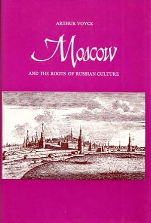 Bild des Verkufers fr Moscow and the Roots of Russian Culture zum Verkauf von Adelaide Booksellers